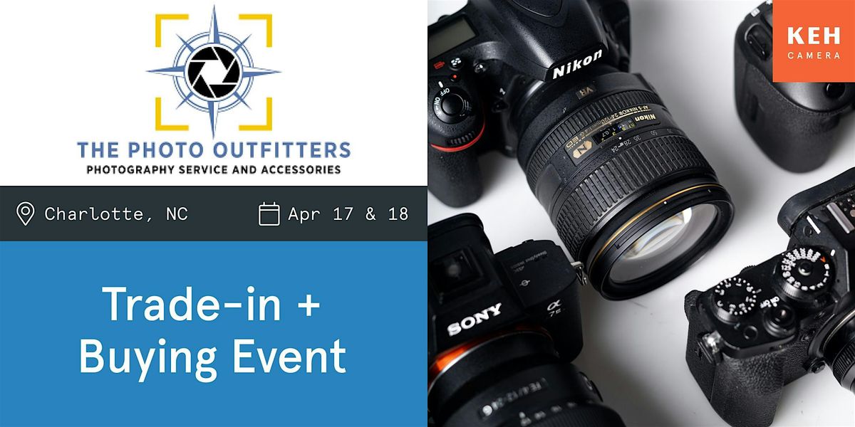 Sell your camera gear (free event-no ticket needed) at The Photo Outfitters, 17 April | Event in Charlotte