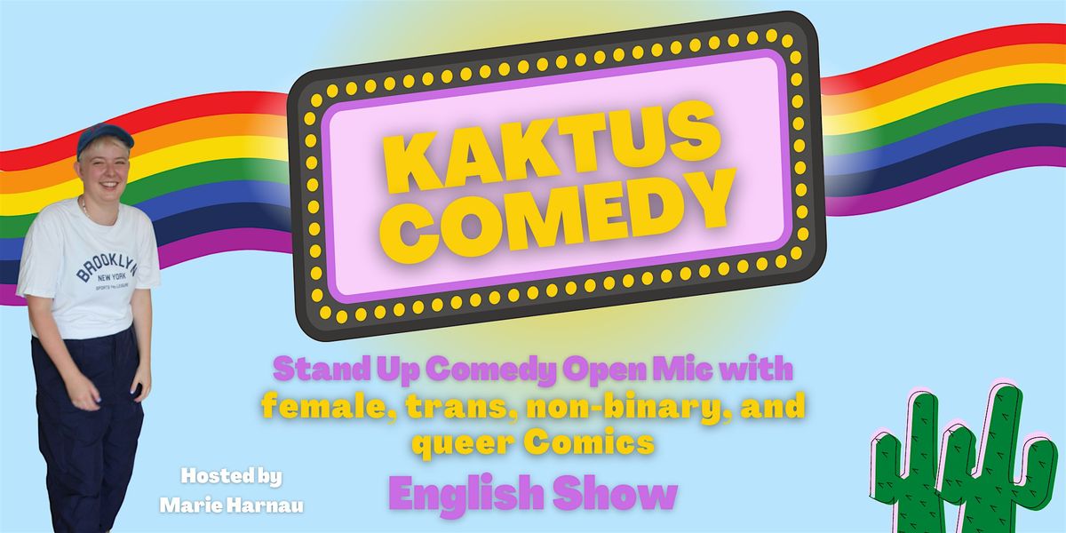 KAKTUS COMEDY:  Comedy for female, non-binary, trans & queer Comedians, 11 December | Event in Berlin