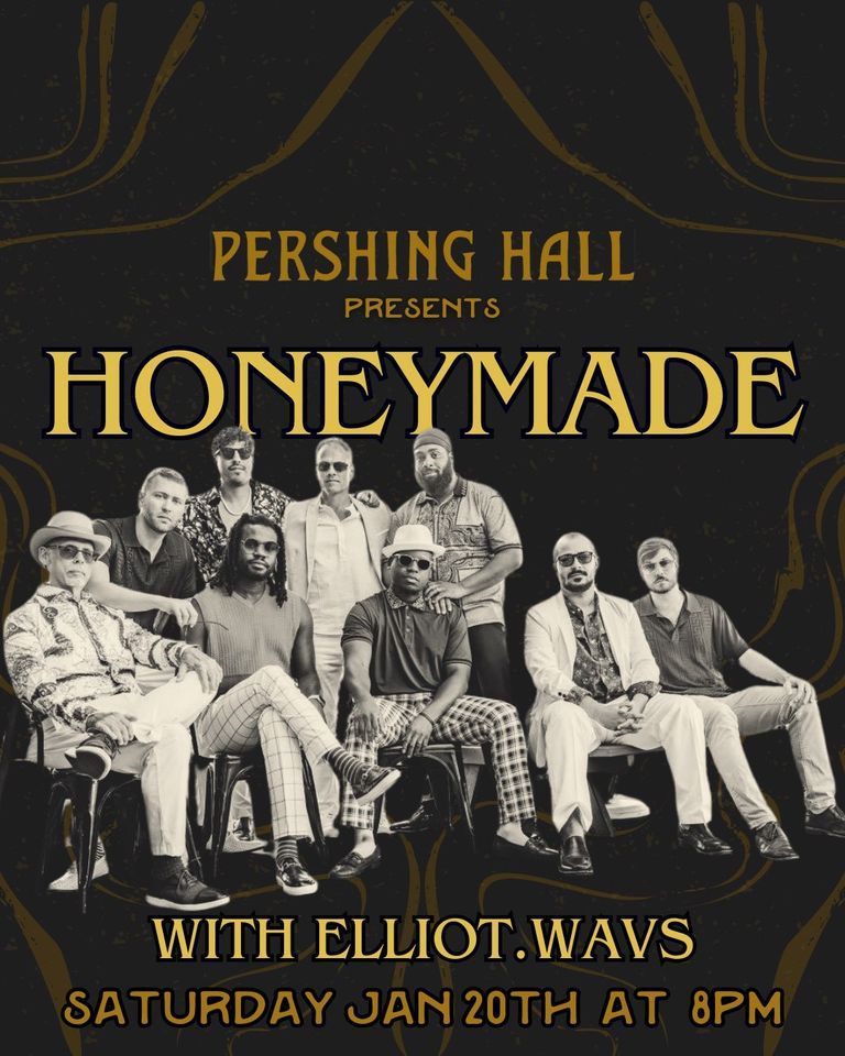 Pershing Hall Presents Honey Made with Elliot.wavs, The Pershing ...