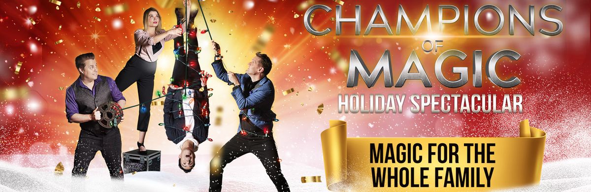 Champions of Magic - Holiday Spectacular at Spartanburg Memorial Auditorium, 2 December | Event in Spartanburg