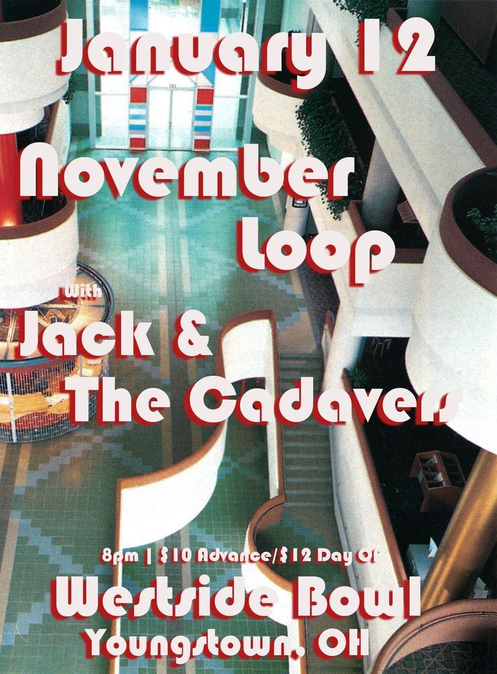 November Loop/Jack and the Cadavers at the Westside Bowl, Westside Bowl