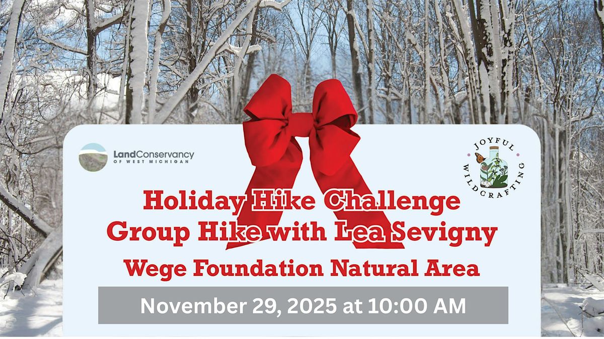 LCWM Holiday Hike Challenge Group Hike: Wege Foundation Natural Area, 29 November | Event in Lowell | AllEvents