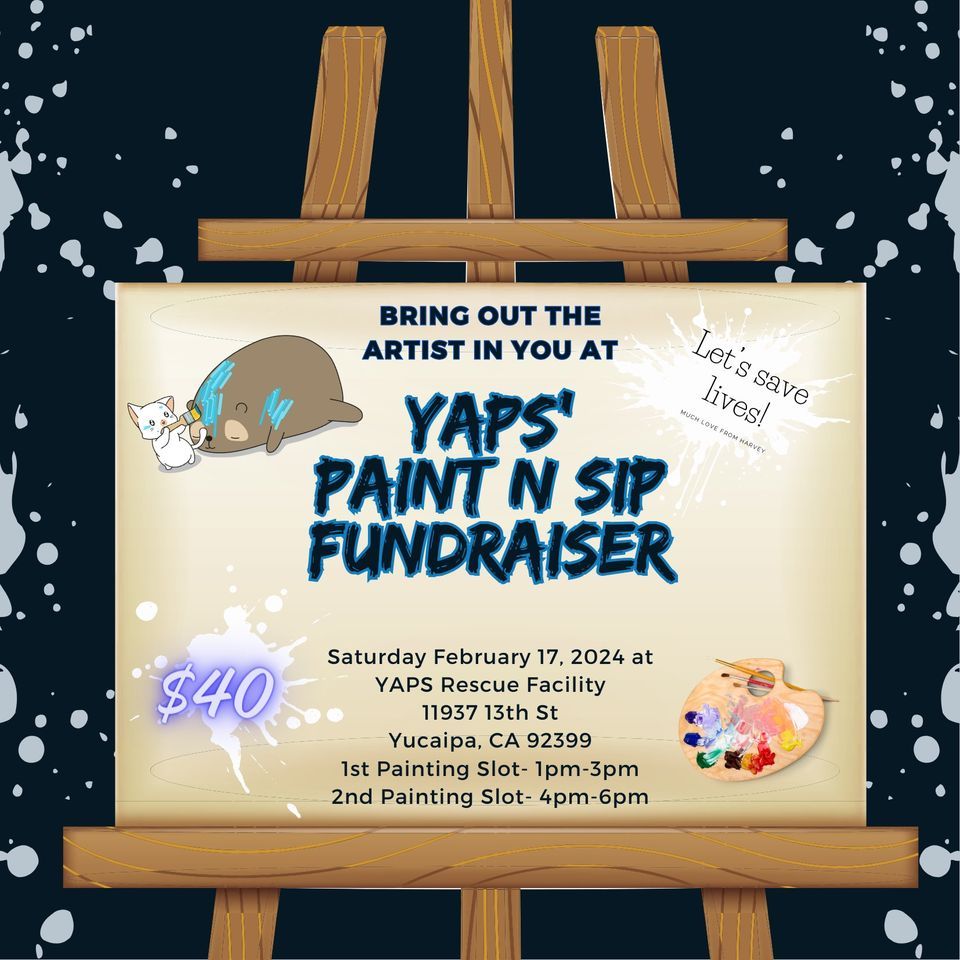 YAPS Paint n Sip Fundraiser!, Yucaipa Animal Placement Society, February 17 2024 AllEvents.in