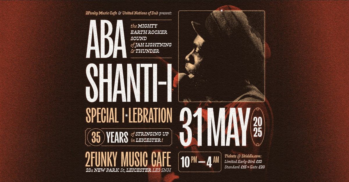 ABA SHANTI I - Solo Session - Full Sound - Leicester 2025, 31 May | Event in Leicester | AllEvents