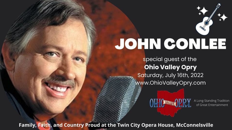 John Conlee (4pm and 8pm Shows) at the Ohio Valley Opry, Twin City John Conlee (4pm and 8pm Shows) at the Ohio Valley Opry, Twin City