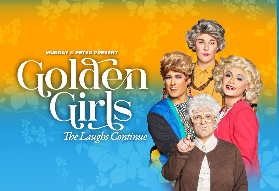 GOLDEN GIRLS The Laughs Continue, DPAC, Durham, April 3 2025