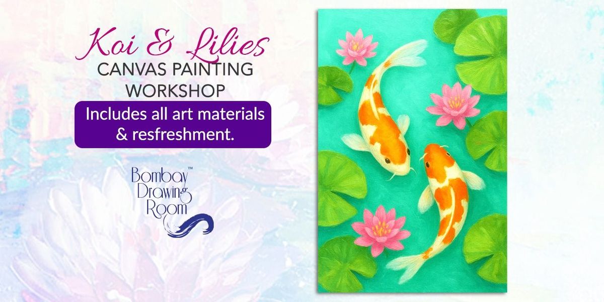 Koi & Lilies Canvas Painting Workshop | Event in Mumbai | AllEvents