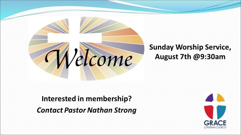 New Member Sunday, Grace Lutheran Church of Carrollton TX, 7 August