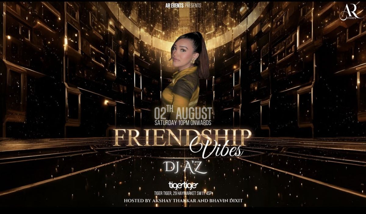 FRIENDSHIP DAY VIBES BOLLYWOOD PARTY BY AR EVENTS !! TIGER TIGER !!, 2 August | Event in London | AllEvents