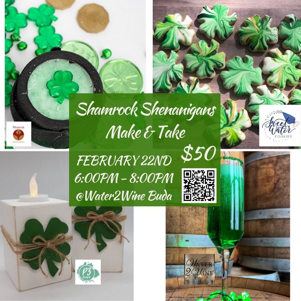 Shamrock Shenanigans Make & Take , Water 2 Wine Buda, February 22 2024
