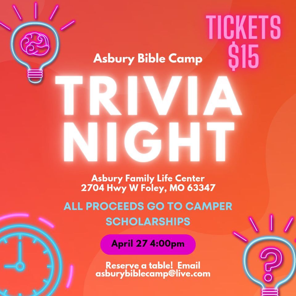 Asbury Bible Camp Triva Night, 2704 S Highway W, Foley, MO, April 27