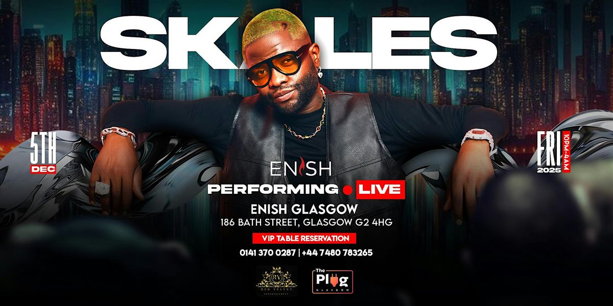Skales Live in Glasgow — Performing at Enish!, 5 December | Event in Glasgow | AllEvents