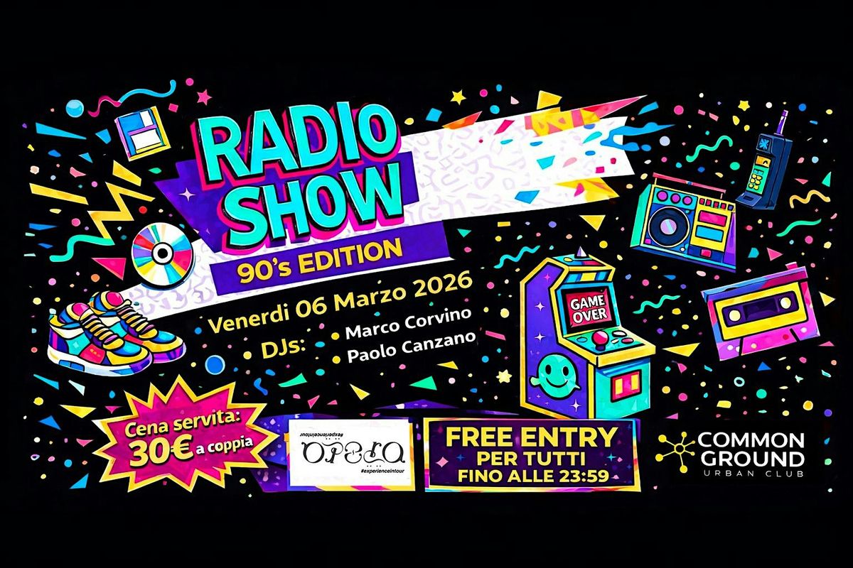 RADIO SHOW - 90's edition @ Common Ground Napoli