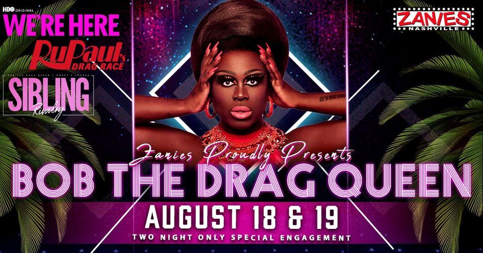 Bob the Drag Queen at Zanies Nashville, Zanies Nashville, August 18