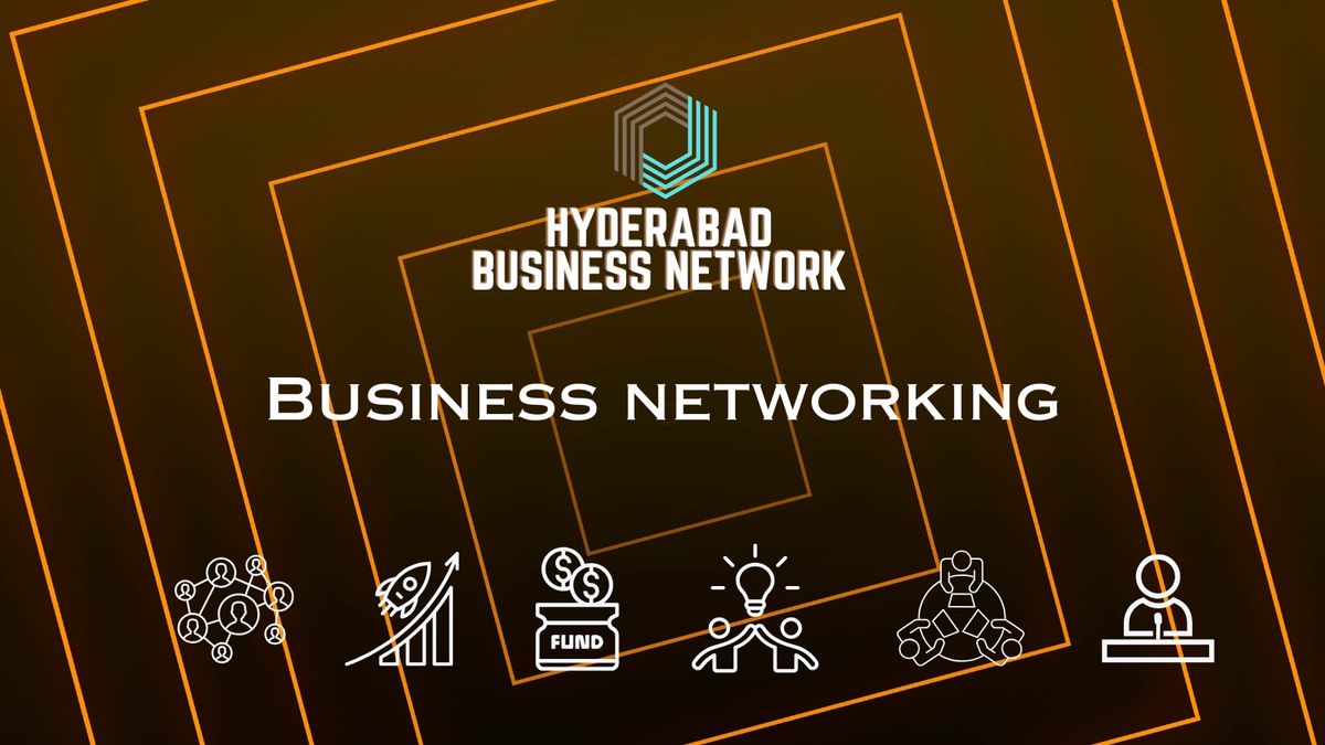 Hyderabad Business Network, 6 December | Event in Hyderabad | AllEvents