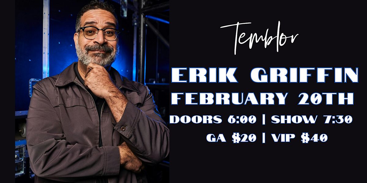 ERIK GRIFFIN! Presented by Temblor Brewing, 20 February | Event in Bakersfield | AllEvents