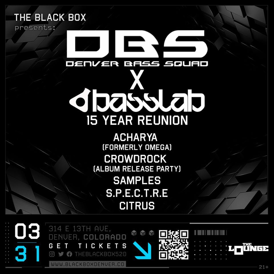 Denver Bass Squad x Basslab 15 Year Reunion (The Lounge), 314 E 13th