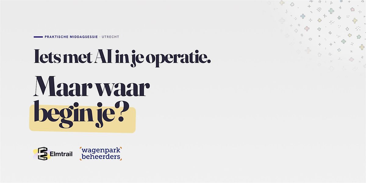 AI in je Operatie – wat werkt, wat niet, en waar je begint.