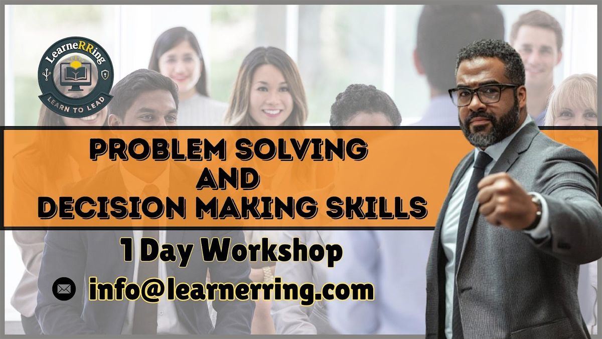 Problem Solving & Decision Making 1 Day Workshop | Simi Valley, CA | Event in Simi Valley | AllEvents