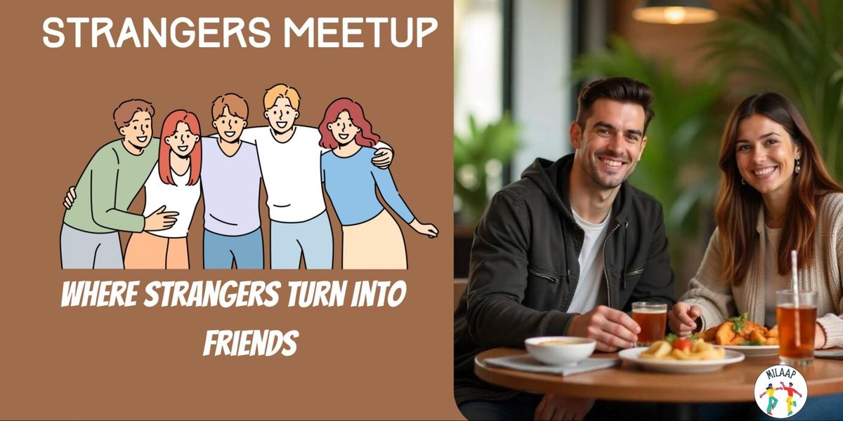 Strangers Meetup, 10 May | Event in Hyderabad | AllEvents