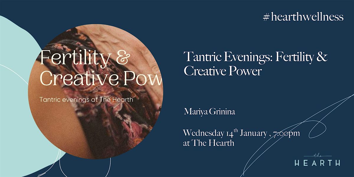 Tantric Evenings: Fertility & Creative Power with Mariya Grinina, 14 January | Event in London | AllEvents