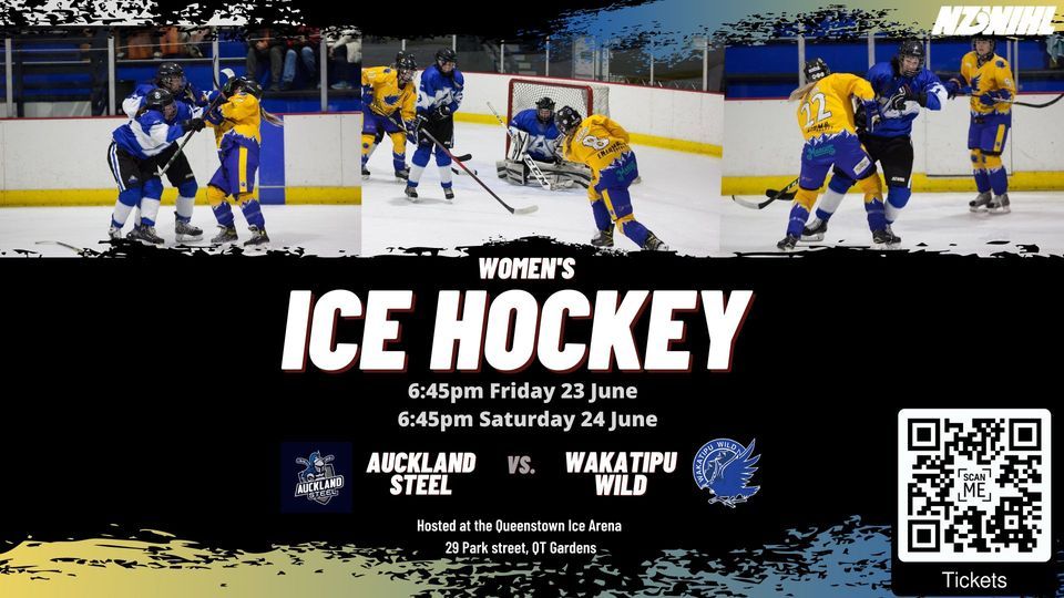Wakatipu Wild vs Auckland Steel ICE HOCKEY, Queenstown Ice Arena, 23