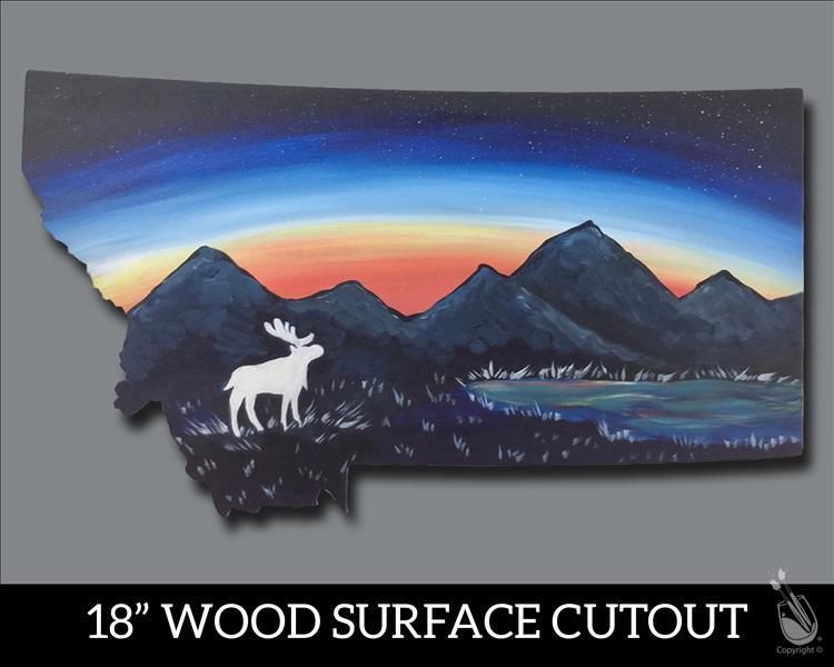 Montana MooseWood Cutout Paint Night, Painting with a Twist (2100