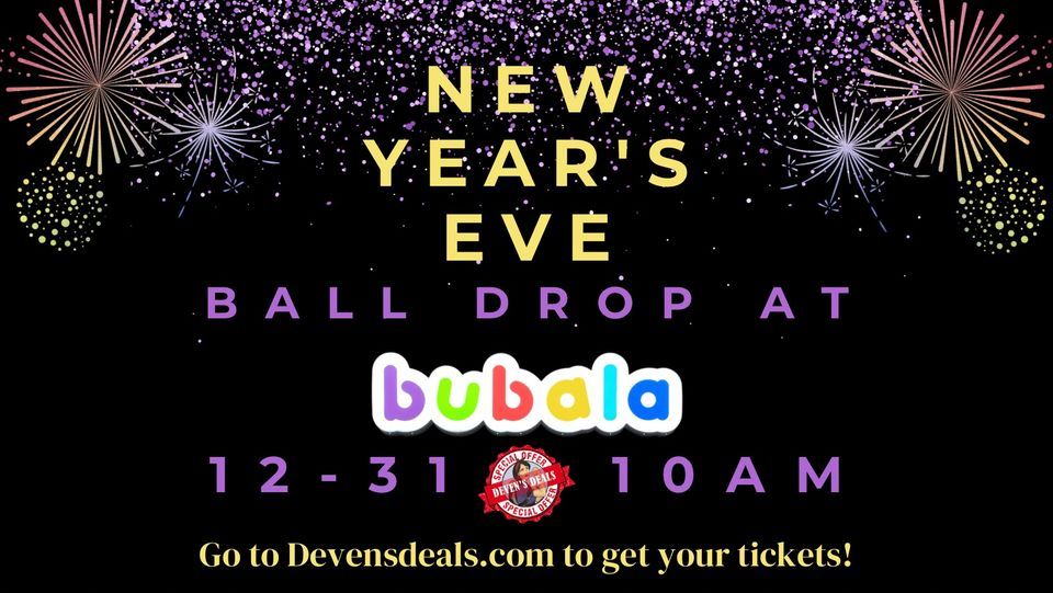 Deven’s Deals New Year’s Eve Ball Drop at Bubala, Bubala Indoor