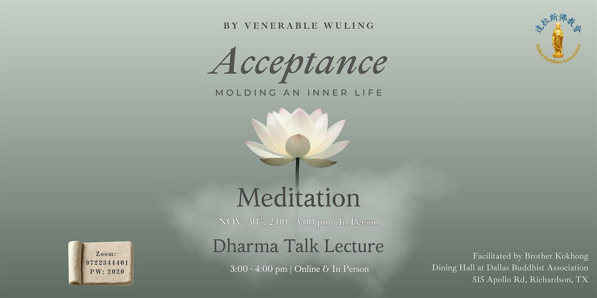 Acceptance: Molding an Inner Life | Meditation & Dharma Talk by Venerable, 30 November | Event in Richardson