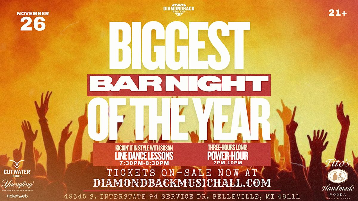 BIGGEST BAR NIGHT OF THE YEAR!, Diamondback Music Hall, Van Buren