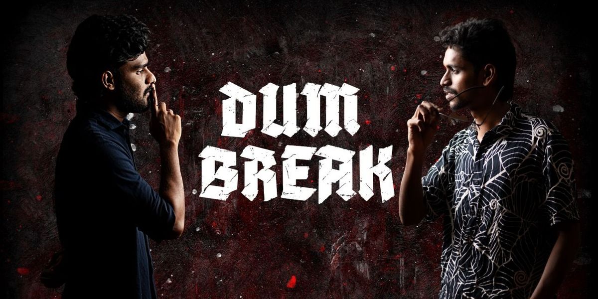 Dum Break, 1 June | Event in Chennai | AllEvents