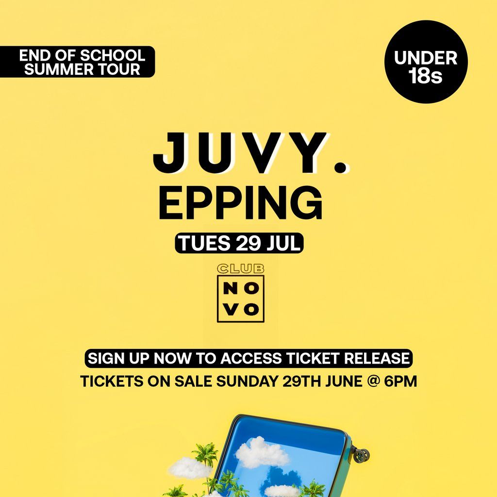 JUVY Under 18s - End Of School Tour - Tues 29 July - Epping, Club Novo ...