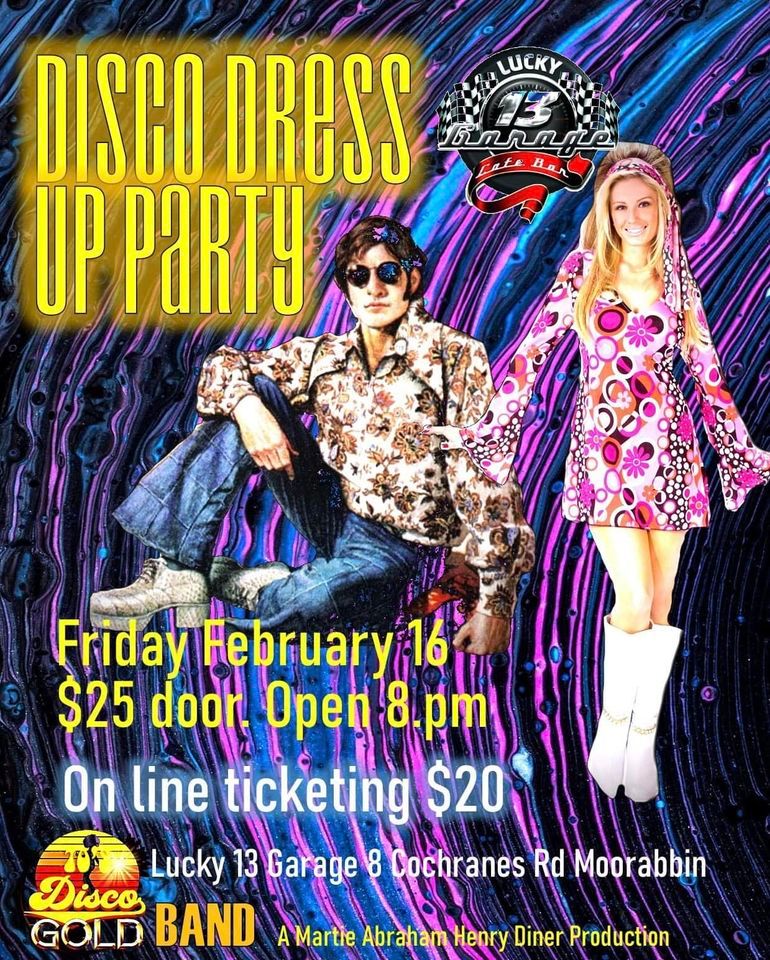 DISCO GOLD DRESS UP PARTY, Lucky 13 Garage, Cheltenham, February 16