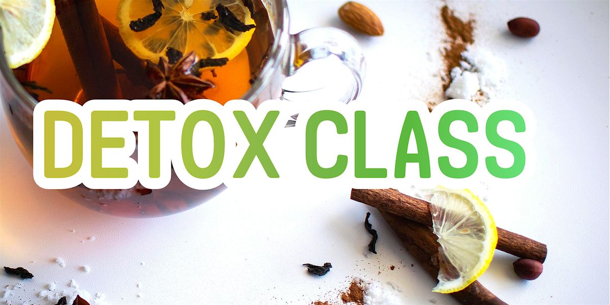 Detox Class: Learn How Your Body Resets Naturally, 2 December | Event in Katy | AllEvents
