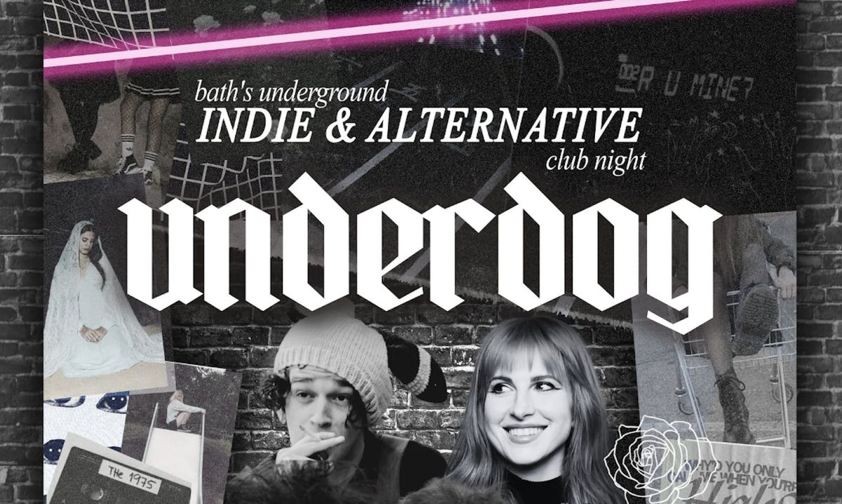 UNDERDOG: INDIE &amp; ALTERNATIVE NIGHT | Event in Bath | AllEvents