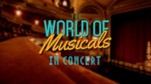 World Of Musicals In Concert Darwin Entertainment Centre May 3 2022 Allevents In Set List For May 3 2022 Concert