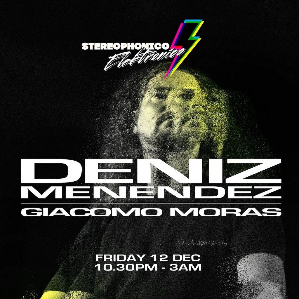 Deniz Menendez @ Stereo Covent Garden - 12th December, 12 December | Event in London | AllEvents