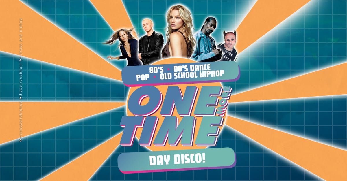 ONE MORE TIME -90s/00s DAY DISCO, 30 August | Event in Birmingham | AllEvents