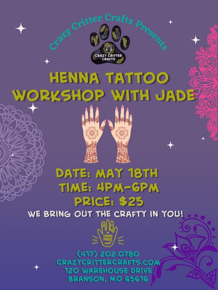 Henna Tattoo Workshop with Jade, Crazy Critter Crafts, Branson, May 18