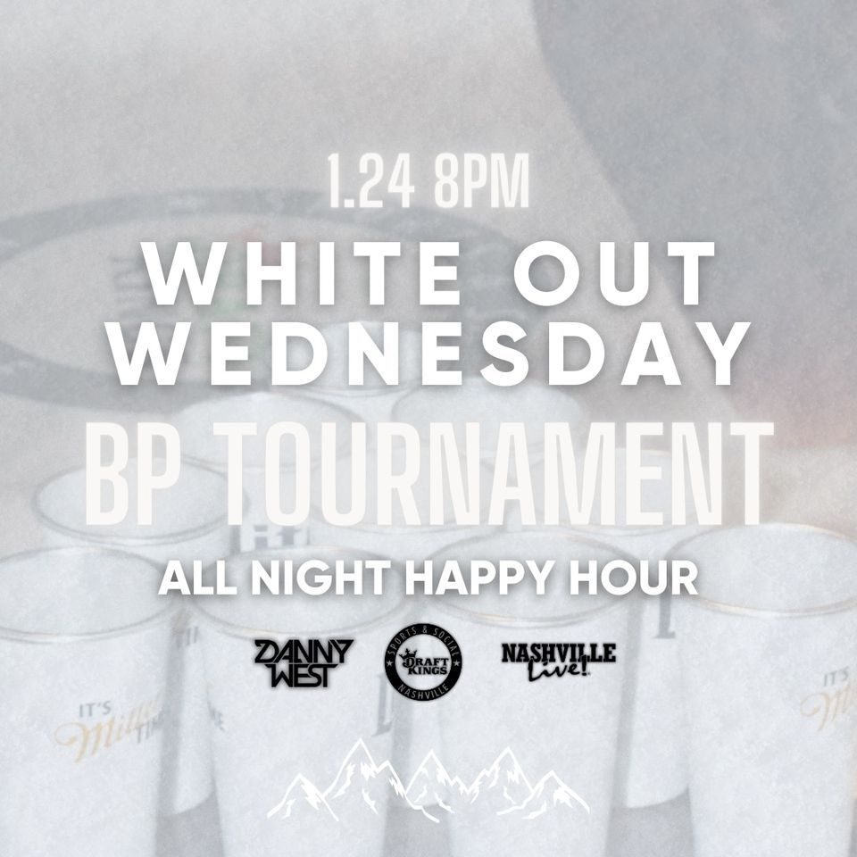 Whiteout Wednesday BP Tournament , DraftKings Sports & Social Nashville