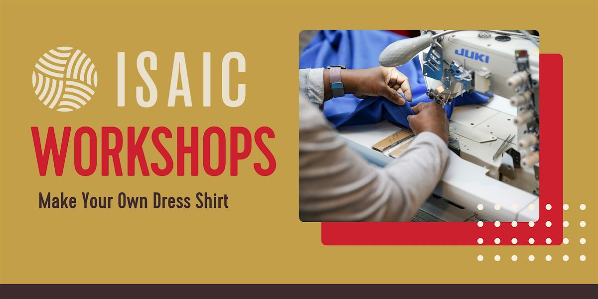 Make Your Own Dress Shirt Workshop, 21 January | Event in Detroit | AllEvents