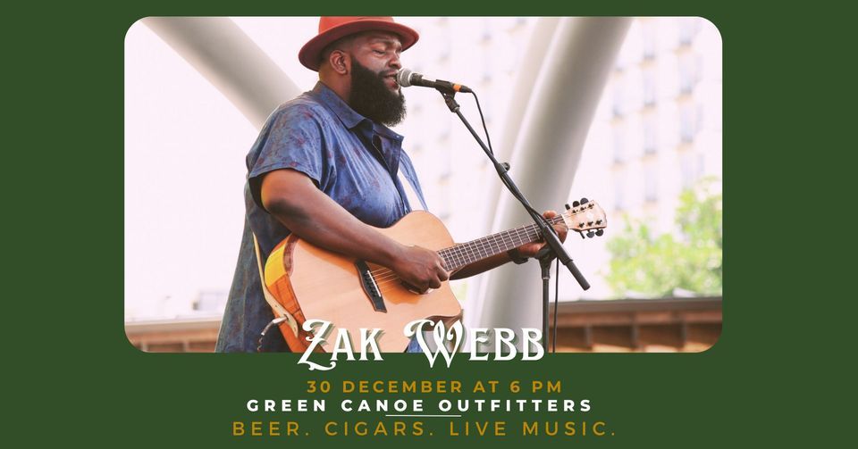 Live Music with Zak b , Green Canoe Outfitters, Hico, December 30