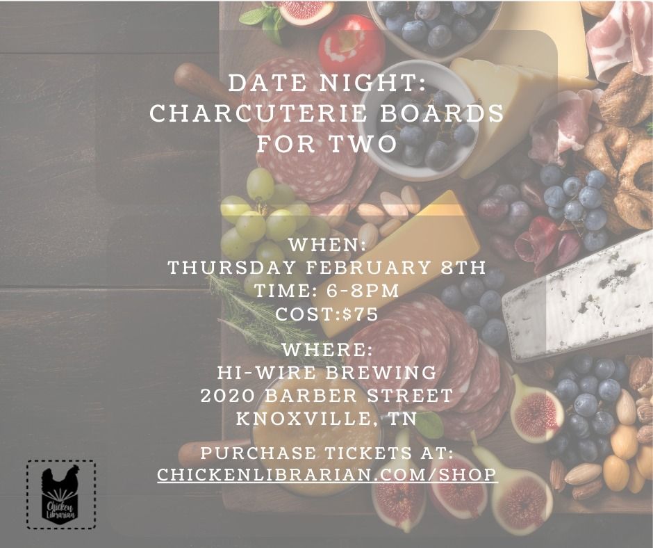 Date Night Charcuterie Boards for Two, HiWire Brewing Knoxville