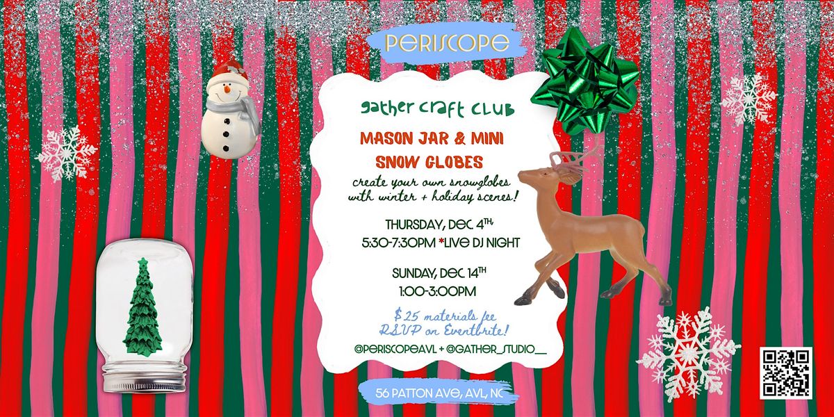 Make Your Own Mason Jar Snowglobes with Gather Craft Club @ Periscope, 14 December | Event in Asheville | AllEvents
