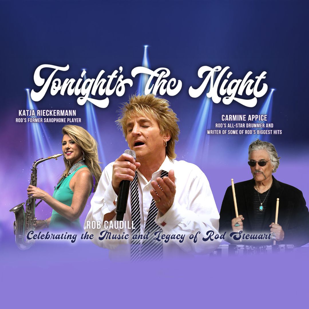 Tonights the Night - The Rod Stewart Story at Stadium Theatre, 13 September | Event in Woonsocket | AllEvents