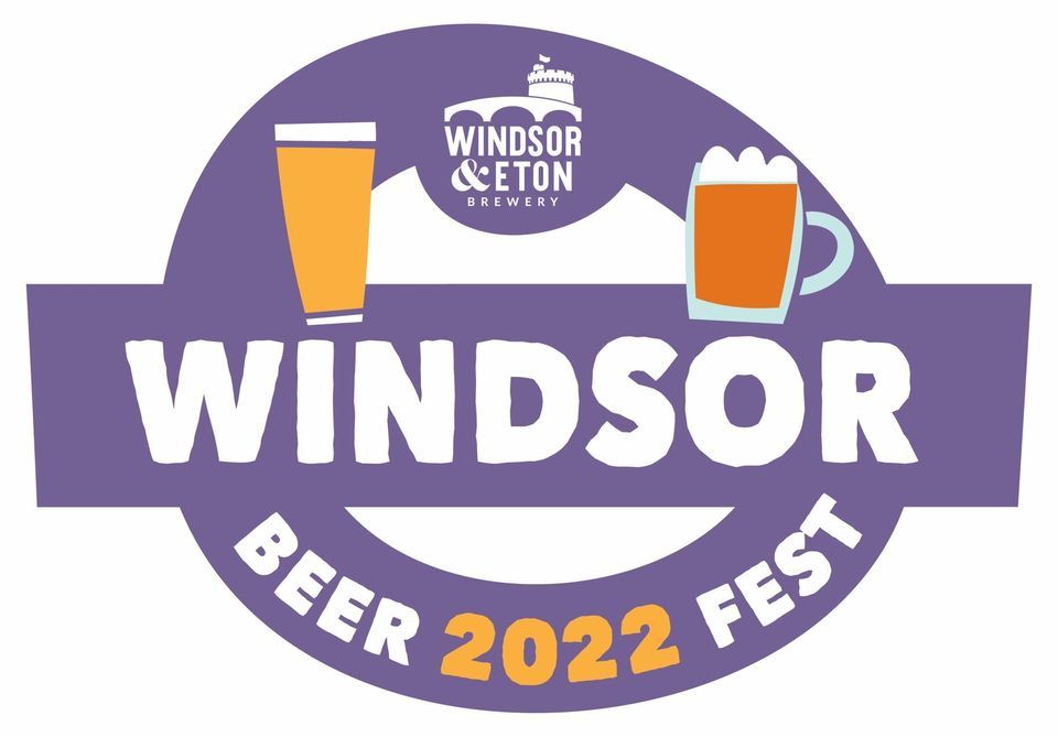 Windsor Beer Fest 22, Windsor & Eton Brewery, September 2 to September 3 AllEvents.in