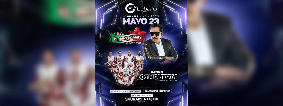 BANDA EL MEXICANO & BANDA LOS MONTOYA , 23 May | Event in Sacramento | AllEvents