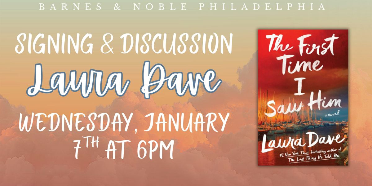 Laura Dave celebrates The First Time I Saw Him on January 7th, 7 January | Event in Philadelphia | AllEvents
