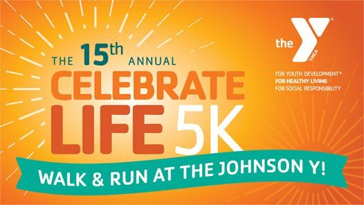 15th Annual Celebrate Life 5k At Johnson Family Ymca