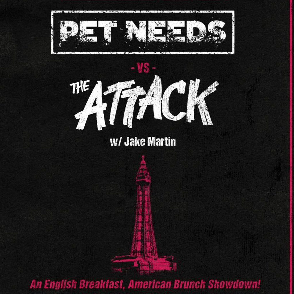 Pet Needs vs The Attack with support from Jake Martin | Event in Blackpool  | AllEvents